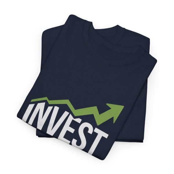 Invest Graphic T-Shirt | Unisex Cotton Tee | Motivational Investment Shirt - Image 62