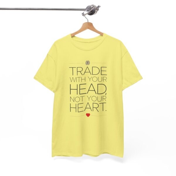 "Trade With Your Head, Not Your Heart" Trader T-Shirt | Trading T-Shirt - Image 9