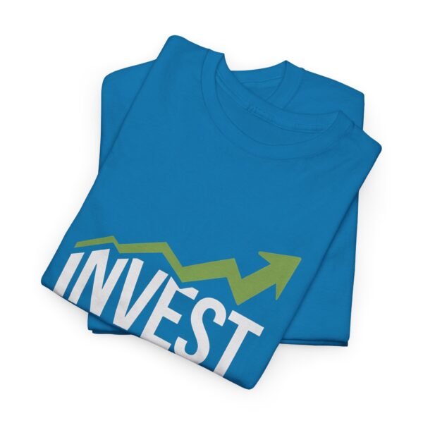 Invest Graphic T-Shirt | Unisex Cotton Tee | Motivational Investment Shirt - Image 56
