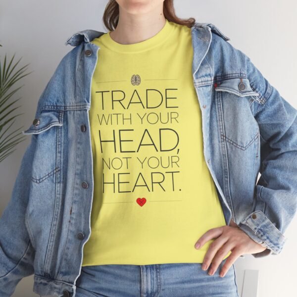 "Trade With Your Head, Not Your Heart" Trader T-Shirt | Trading T-Shirt - Image 10