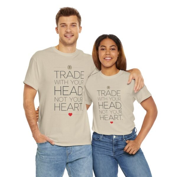 "Trade With Your Head, Not Your Heart" Trader T-Shirt | Trading T-Shirt - Image 41