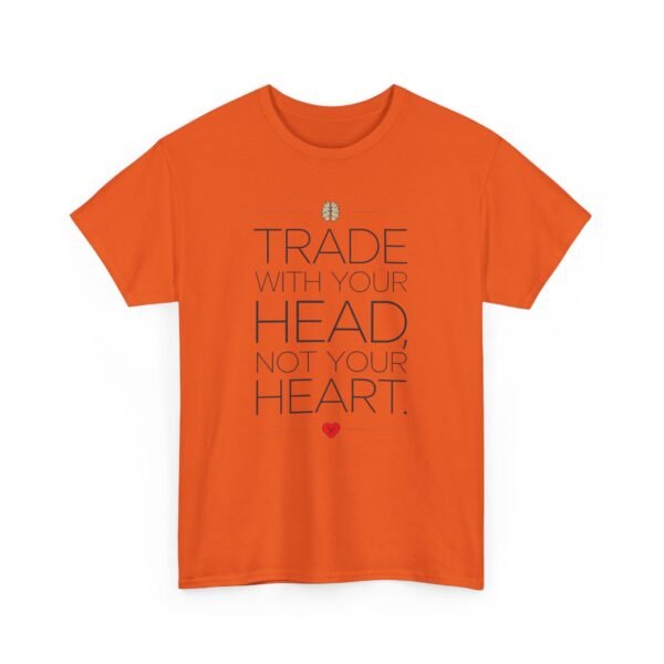 "Trade With Your Head, Not Your Heart" Trader T-Shirt | Trading T-Shirt - Image 25