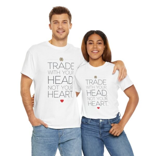 "Trade With Your Head, Not Your Heart" Trader T-Shirt | Trading T-Shirt - Image 5