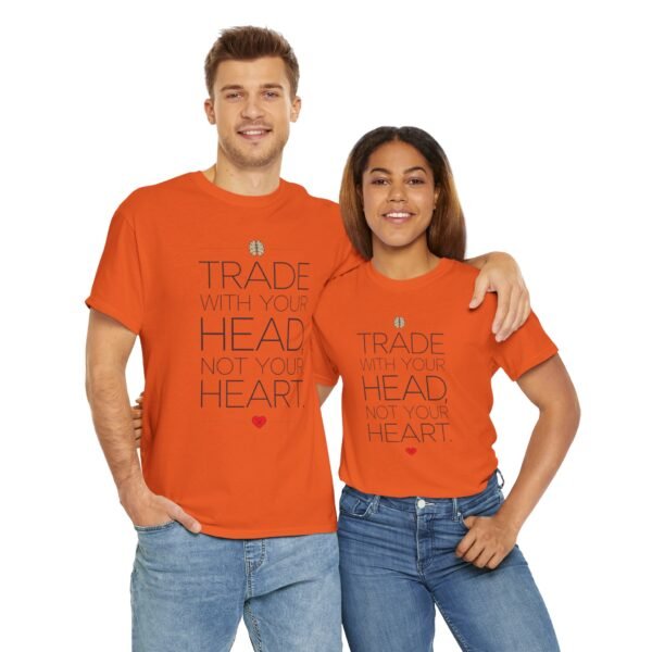 "Trade With Your Head, Not Your Heart" Trader T-Shirt | Trading T-Shirt - Image 29
