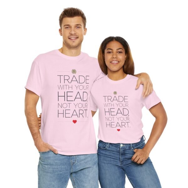 "Trade With Your Head, Not Your Heart" Trader T-Shirt | Trading T-Shirt - Image 17