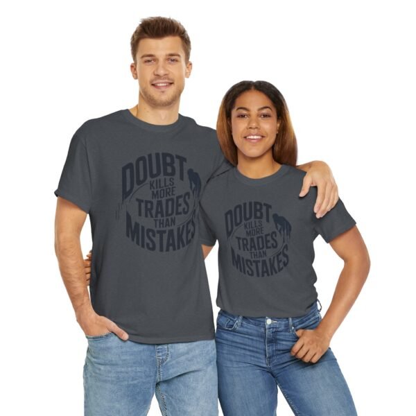 "Doubt Kills More Trades Than Mistakes" Trader T-Shirt | Trading Mindset Apparel - Image 65