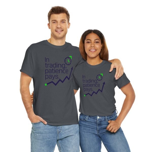 "In Trading, Patience Pays" Trader T-Shirt | Trading Discipline Apparel - Image 53