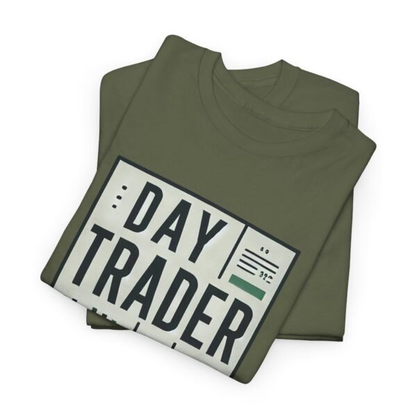 "Day Trader" | Trader T-Shirt Trading T-Shirt - Image 20