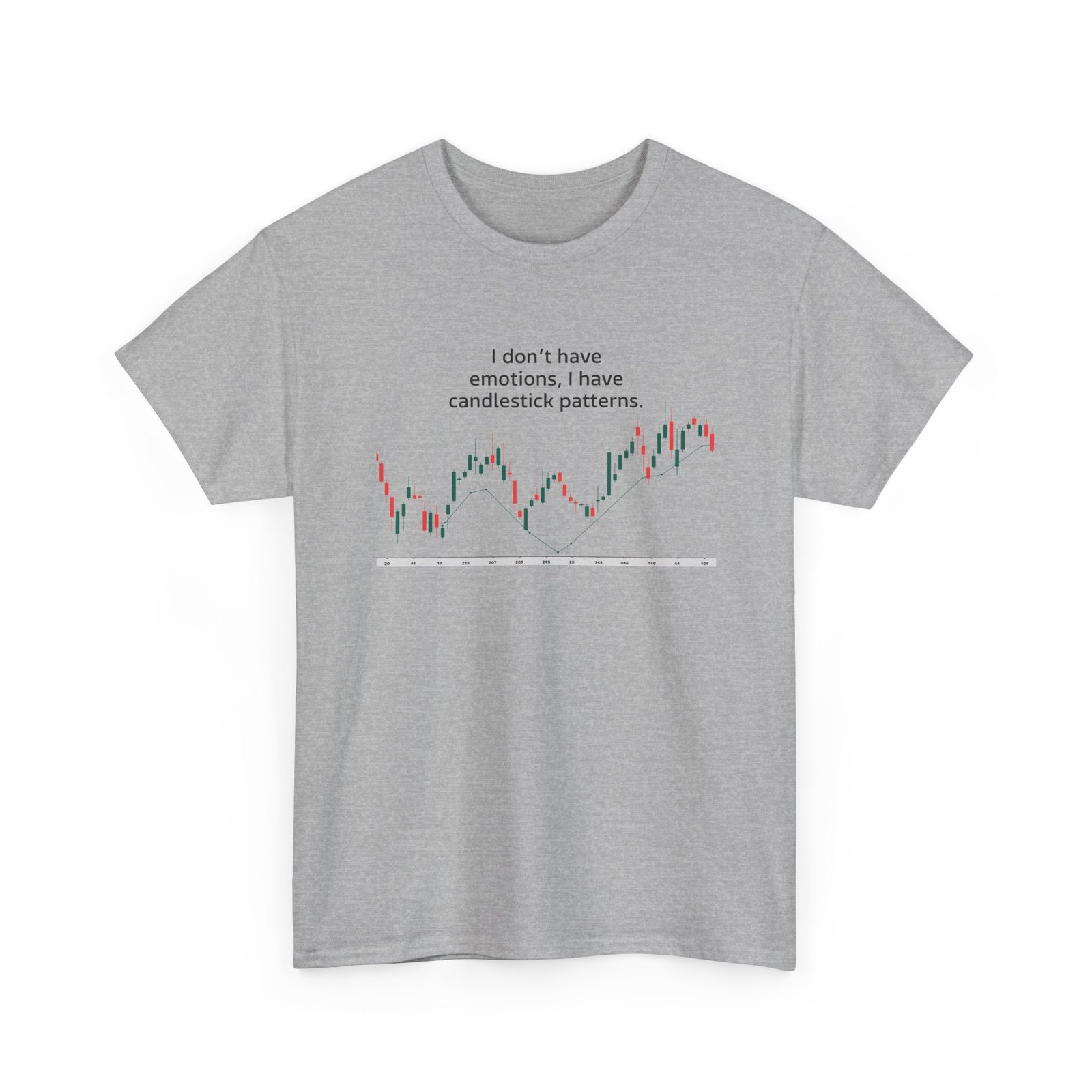 "I Don’t Have Emotions, I Have Candlestick Patterns" Trader T-Shirt | Trading T-Shirt - Image 25