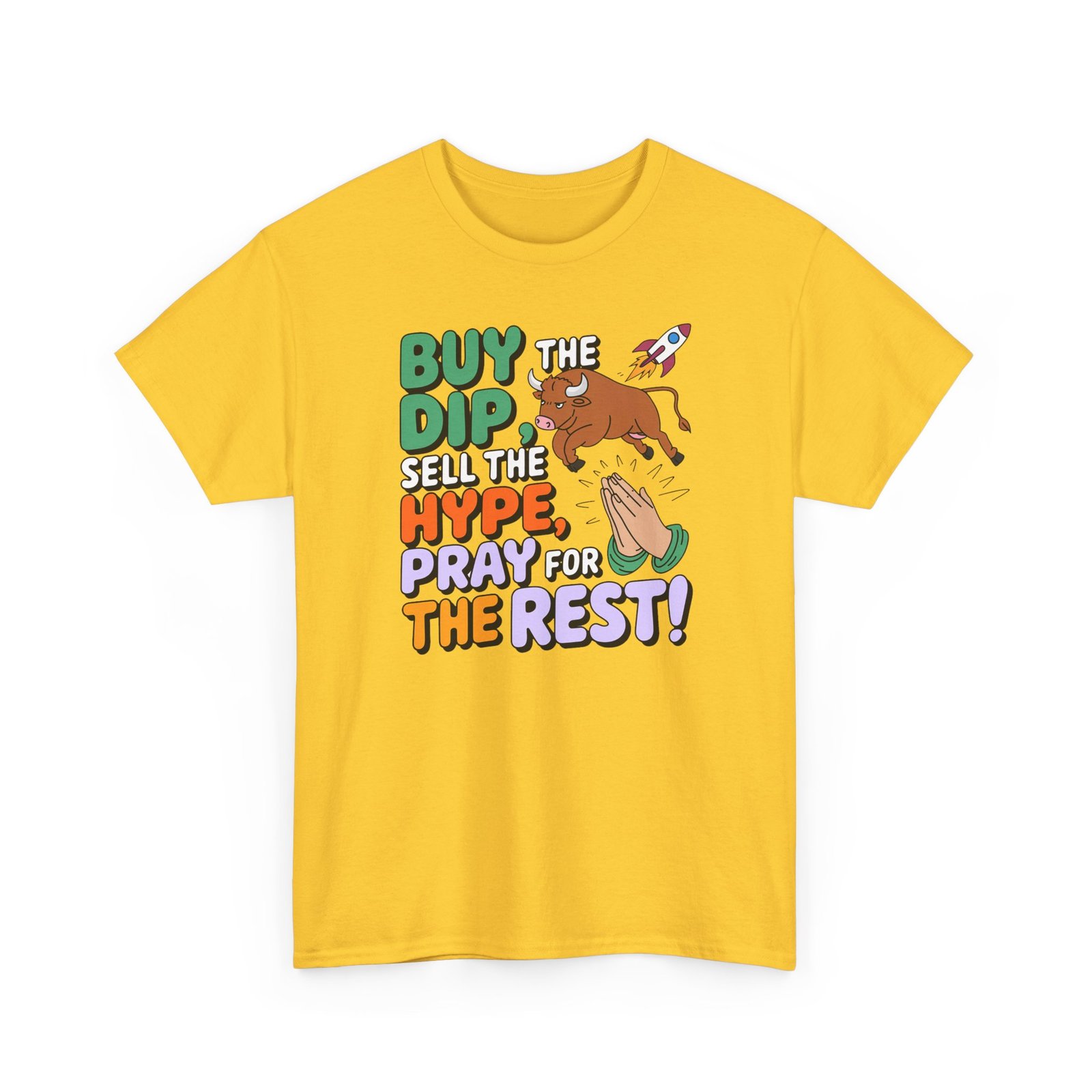 "Buy the Dip, Sell the Hype, Pray for the Rest" Trader T-Shirt | Trading T-Shirt - Image 55