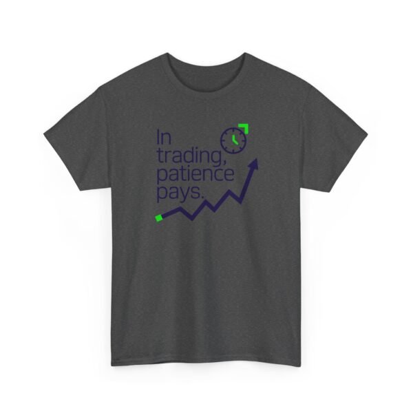 "In Trading, Patience Pays" Trader T-Shirt | Trading Discipline Apparel - Image 13
