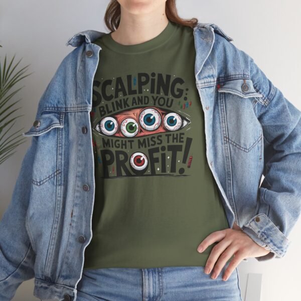 "Scalping: Blink and You Might Miss the Profit!" Trader T-Shirt | Trading T-Shirt - Image 70