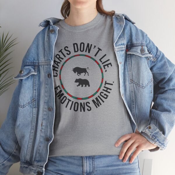 "Charts Don’t Lie, Emotions Might" | Trader T-Shirt Trading T-Shirt - Image 22