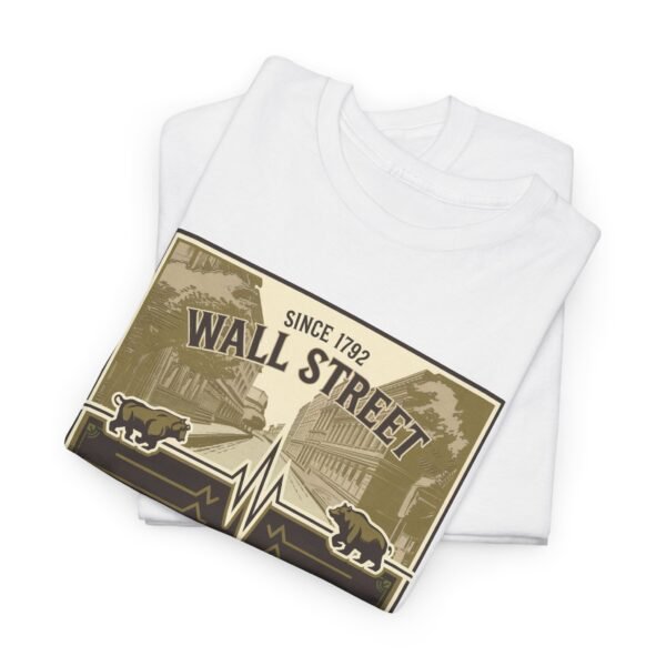 "Wall Street: The Heartbeat of Global Finance" Trader T-Shirt | Trading T-Shirt - Image 56