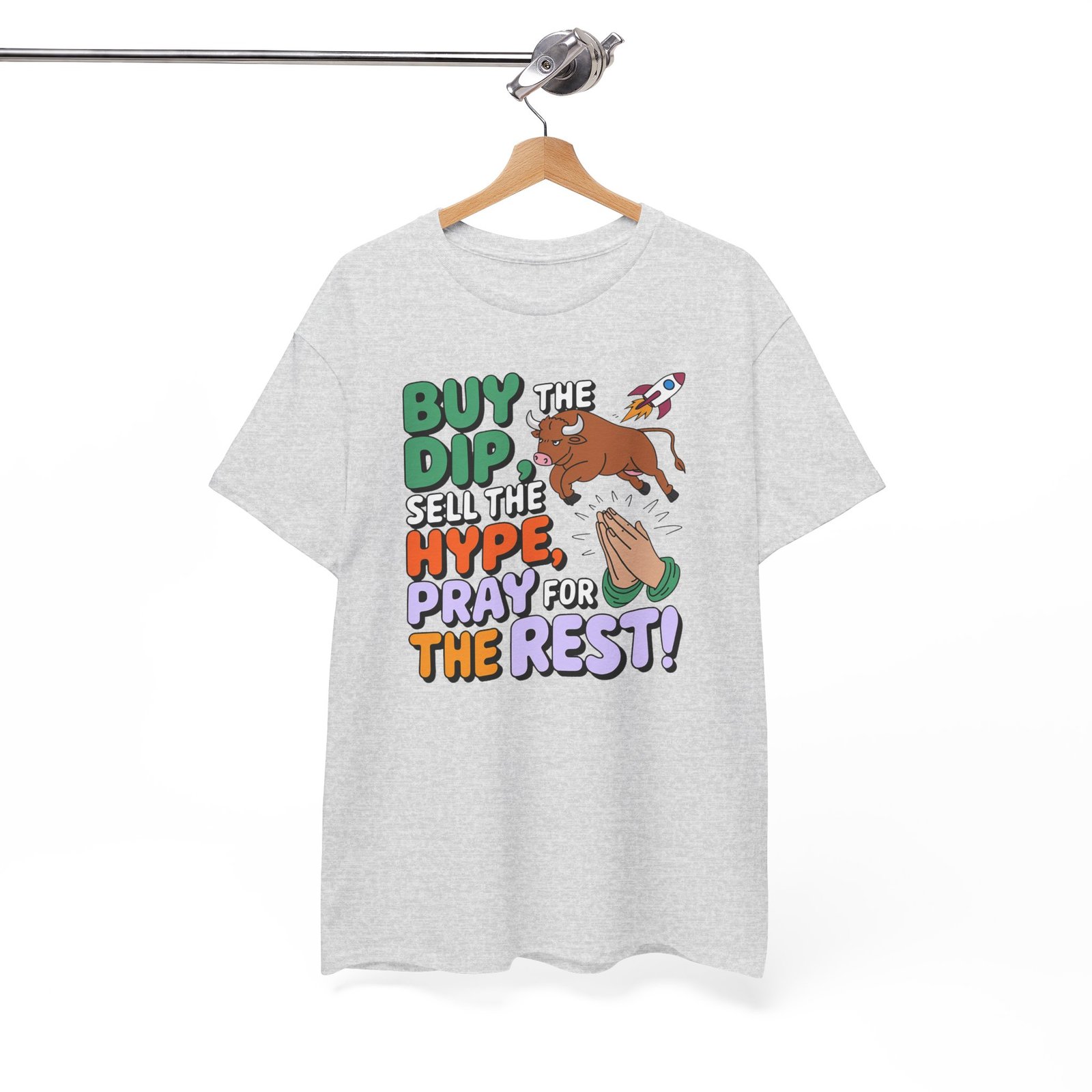 "Buy the Dip, Sell the Hype, Pray for the Rest" Trader T-Shirt | Trading T-Shirt - Image 63