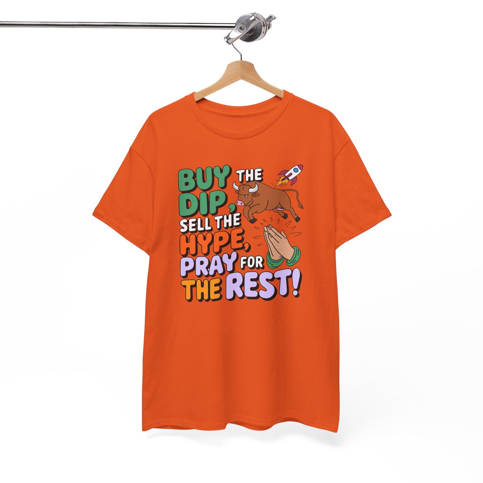 "Buy the Dip, Sell the Hype, Pray for the Rest" Trader T-Shirt | Trading T-Shirt - Image 21