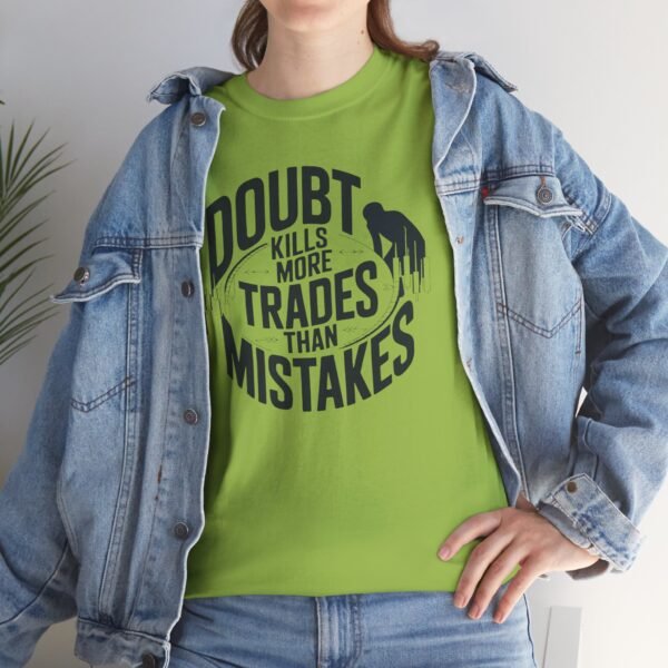 "Doubt Kills More Trades Than Mistakes" Trader T-Shirt | Trading Mindset Apparel - Image 46