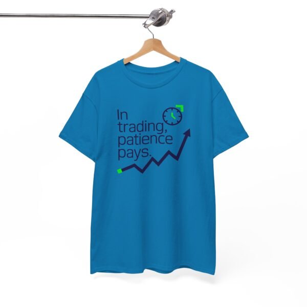 "In Trading, Patience Pays" Trader T-Shirt | Trading Discipline Apparel - Image 39