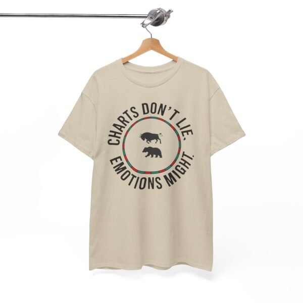 "Charts Don’t Lie, Emotions Might" | Trader T-Shirt Trading T-Shirt - Image 15
