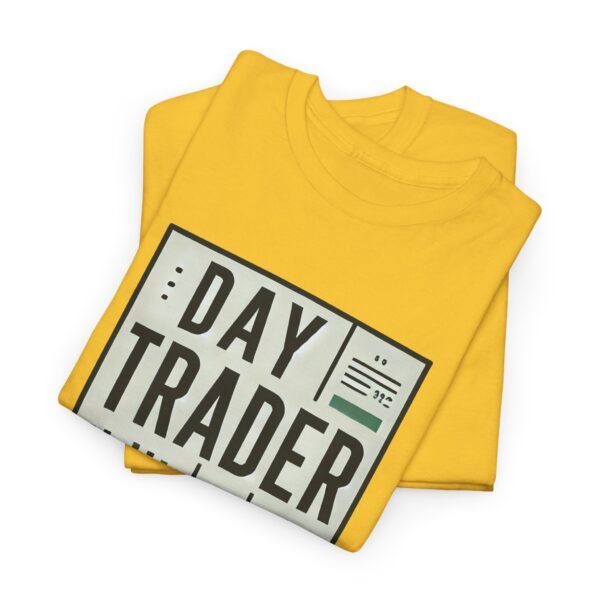 "Day Trader" | Trader T-Shirt Trading T-Shirt - Image 56