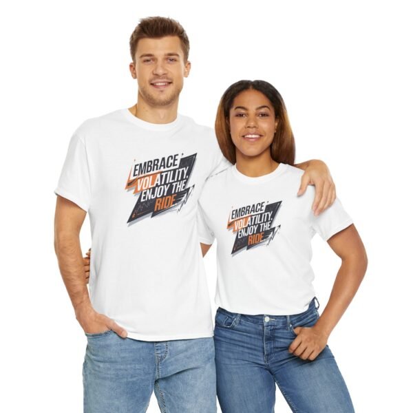 Embrace Volatility Enjoy the Ride T-Shirt | Trading Mindset Apparel | Market Chart Graphic - Image 47