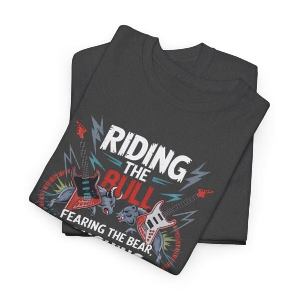 "Riding the Bull, Fearing the Bear" Rock-Inspired Trader T-Shirt | Trading T-Shirt - Image 38