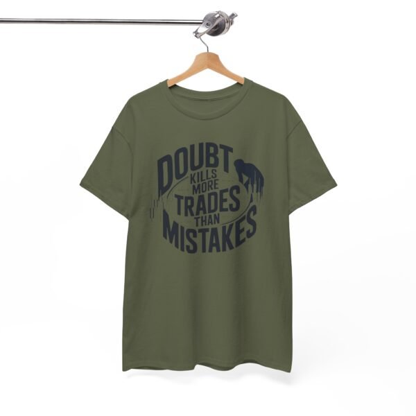 "Doubt Kills More Trades Than Mistakes" Trader T-Shirt | Trading Mindset Apparel - Image 33