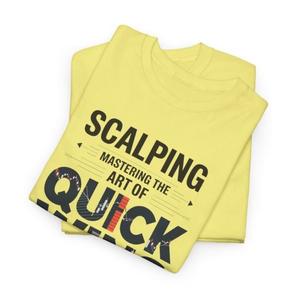 Scalping Quick Wins T-Shirt | Trading Strategy Apparel | Market Candlestick Graphic - Image 8
