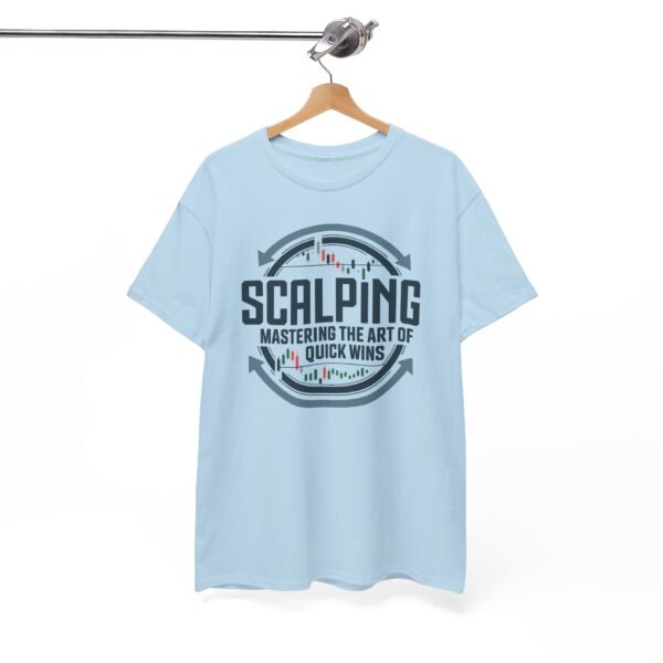 "Scalping: Mastering the Art of Quick Wins" | Trader T-Shirt Trading T-Shirt - Image 63