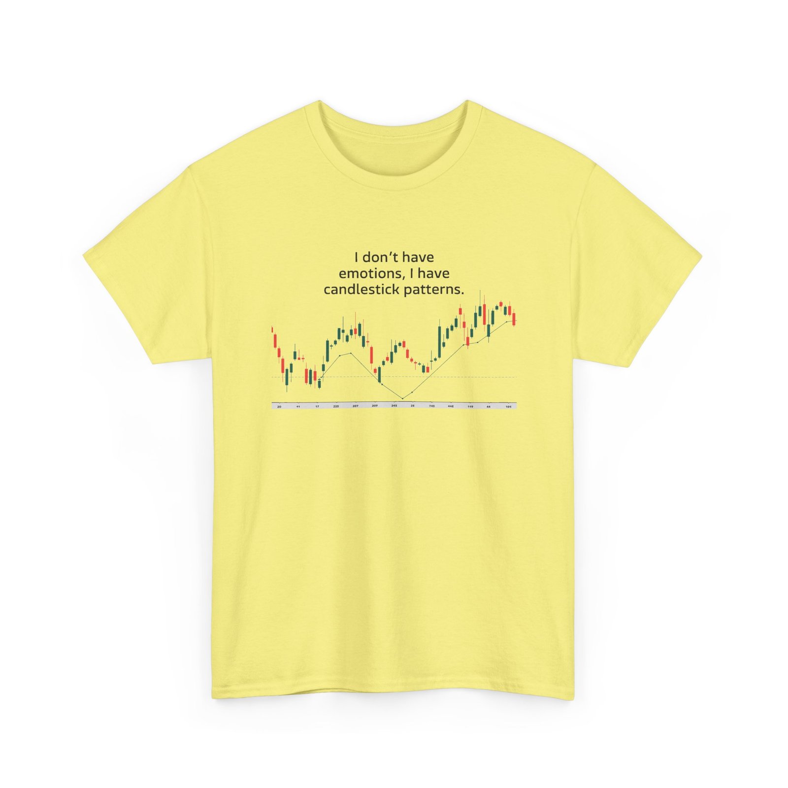 "I Don’t Have Emotions, I Have Candlestick Patterns" Trader T-Shirt | Trading T-Shirt - Image 7