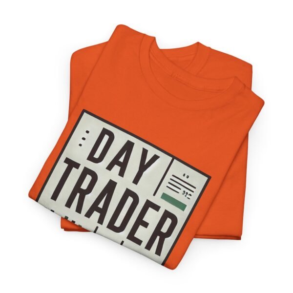 "Day Trader" | Trader T-Shirt Trading T-Shirt - Image 50