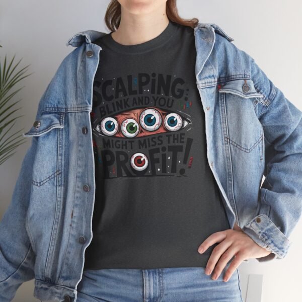 "Scalping: Blink and You Might Miss the Profit!" Trader T-Shirt | Trading T-Shirt - Image 16