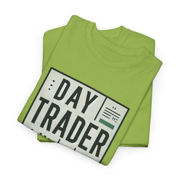 "Day Trader" | Trader T-Shirt Trading T-Shirt - Image 26