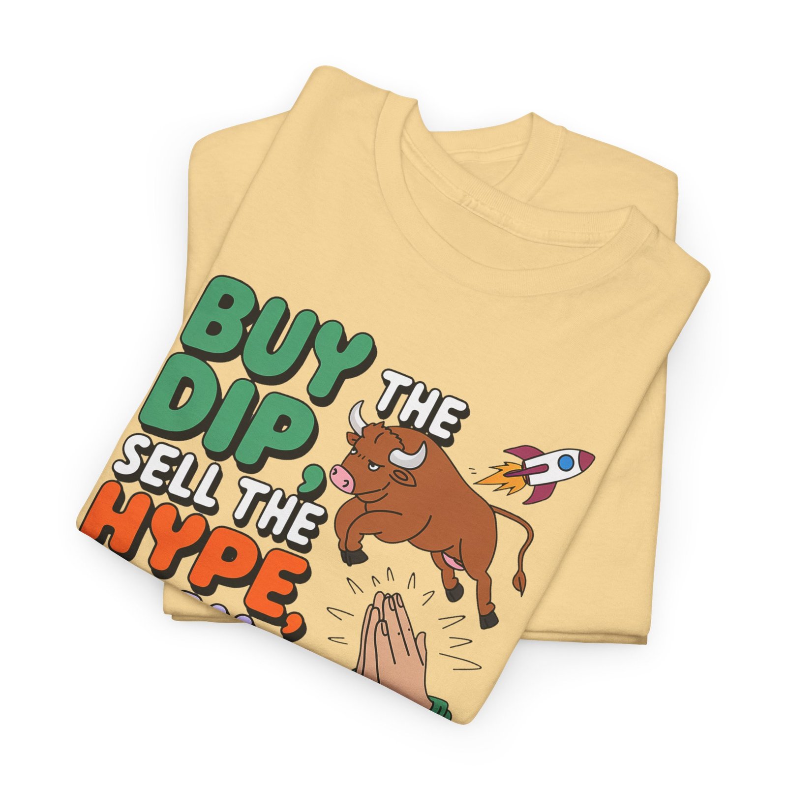 "Buy the Dip, Sell the Hype, Pray for the Rest" Trader T-Shirt | Trading T-Shirt - Image 38