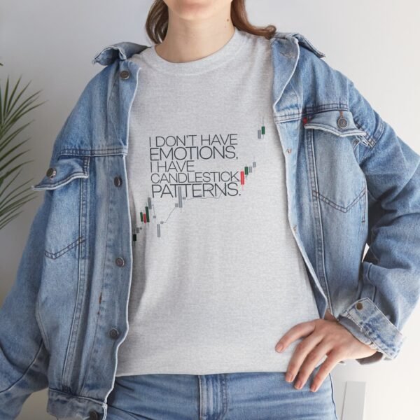 "I Don’t Have Emotions, I Have Candlestick Patterns" Trader T-Shirt | Trading T-Shirt - Image 10