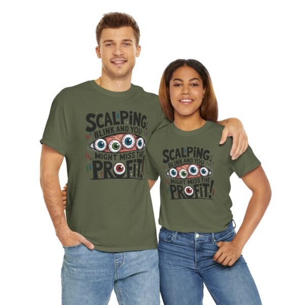"Scalping: Blink and You Might Miss the Profit!" Trader T-Shirt | Trading T-Shirt - Image 71