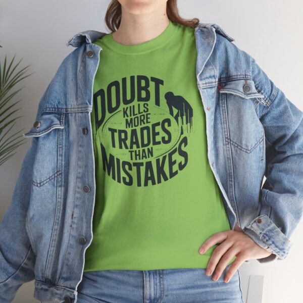 "Doubt Kills More Trades Than Mistakes" Trader T-Shirt | Trading Mindset Apparel - Image 40