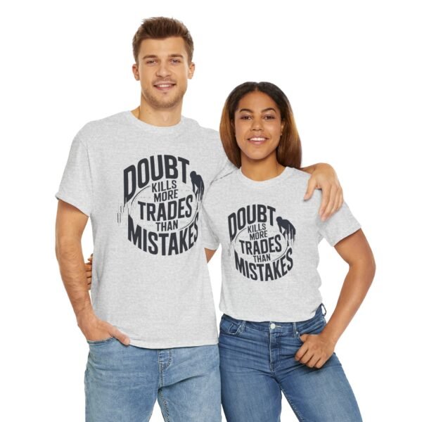 "Doubt Kills More Trades Than Mistakes" Trader T-Shirt | Trading Mindset Apparel - Image 11