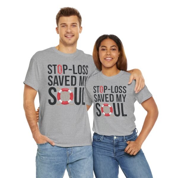 Stop-Loss Saved My Soul T-Shirt | Unisex Trading Tee | Risk Management Graphic Design - Image 11