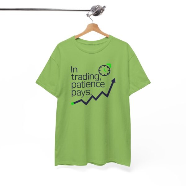"In Trading, Patience Pays" Trader T-Shirt | Trading Discipline Apparel - Image 69