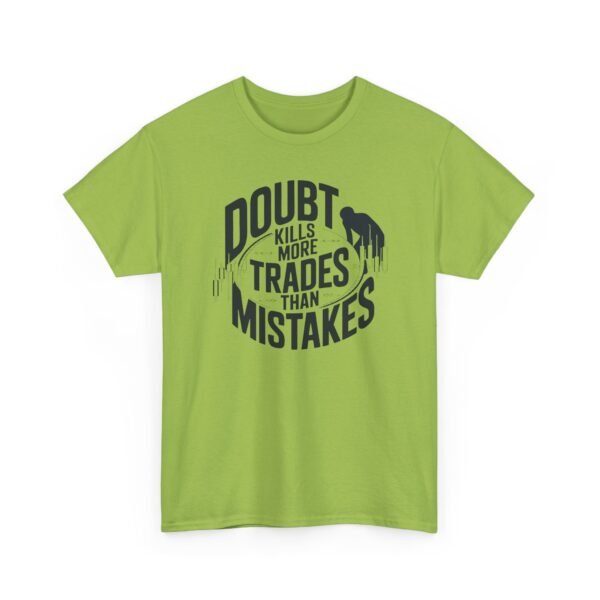 "Doubt Kills More Trades Than Mistakes" Trader T-Shirt | Trading Mindset Apparel - Image 43