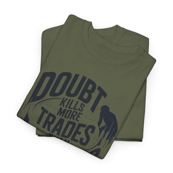 "Doubt Kills More Trades Than Mistakes" Trader T-Shirt | Trading Mindset Apparel - Image 32
