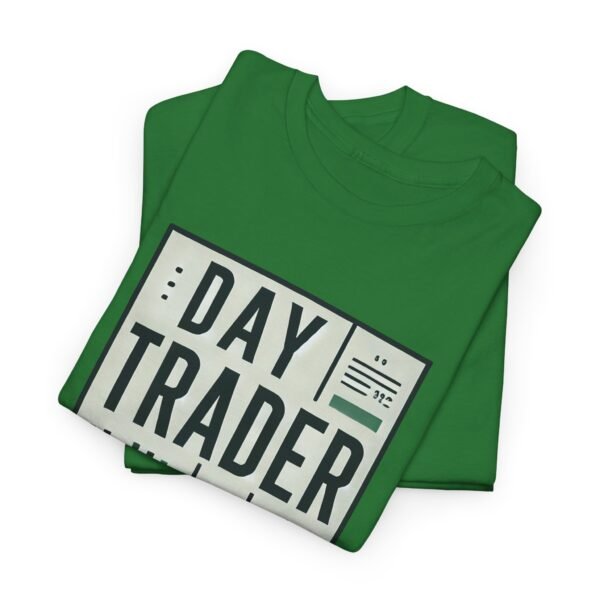 "Day Trader" | Trader T-Shirt Trading T-Shirt - Image 32