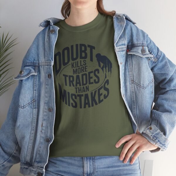 "Doubt Kills More Trades Than Mistakes" Trader T-Shirt | Trading Mindset Apparel - Image 34