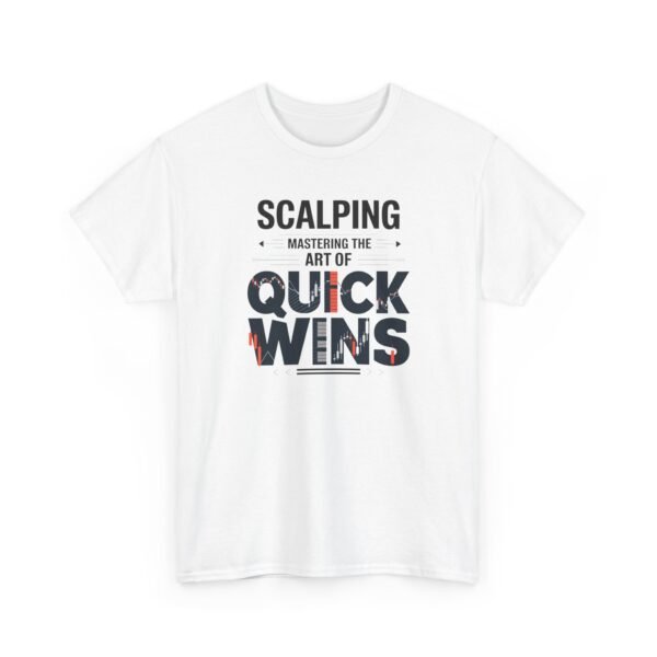 Scalping Quick Wins T-Shirt | Trading Strategy Apparel | Market Candlestick Graphic - Image 37