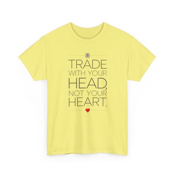 "Trade With Your Head, Not Your Heart" Trader T-Shirt | Trading T-Shirt - Image 7