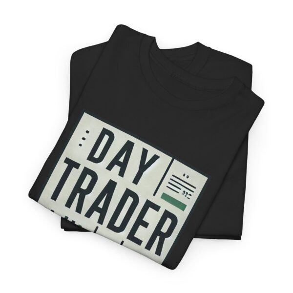 "Day Trader" | Trader T-Shirt Trading T-Shirt - Image 2