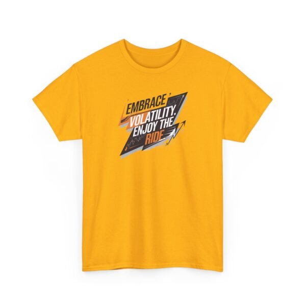 Embrace Volatility Enjoy the Ride T-Shirt | Trading Mindset Apparel | Market Chart Graphic - Image 55