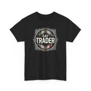 "Day Trader" | Trader T-Shirt Trading T-Shirt
