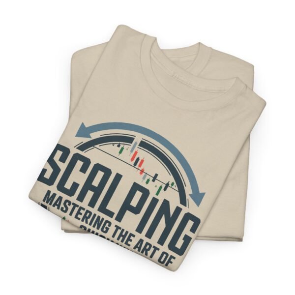 "Scalping: Mastering the Art of Quick Wins" | Trader T-Shirt Trading T-Shirt - Image 8